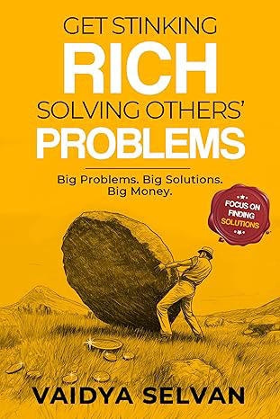 Book cover titled 'Get Stinking Rich Solving Other People's Problems' by Vaidya Selvan, showing money-themed graphics